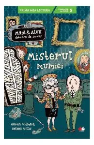Misterul mumiei. Maia și Alex, detectivi de succes de Martin Widmark