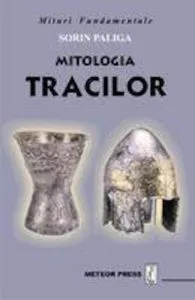 Mitologia tracilor de Sorin Paliga