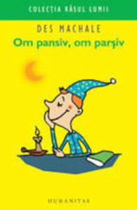 Om pansiv, om parsiv. Editia 2007