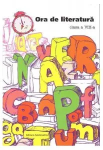 Ora de literatură. Clasa -VIII-a de Maria Emilia Goian