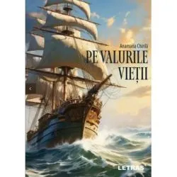Pe valurile vietii de Anamaria Chirila