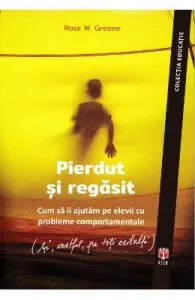 Pierdut si regasit de Ross W. Greene
