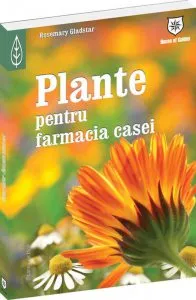Plante pentru farmacia casei de Rosemary Gladstar