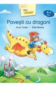 Povesti cu dragoni (6-7 ani Nivel 2) de Elke Broska