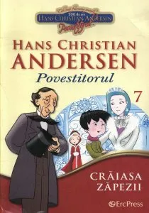 Povestitorul nr. 7 -  Craiasa Zapezii partea I, Craiasa Zapezii partea II. Supa cu salam si cuie de lemn (carte + DVD) de Hans Christian Andersen