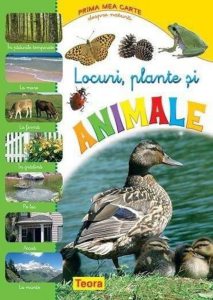 Prima mea carte despre natura - Locuri, plante si animale