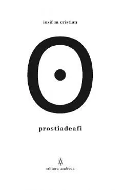 Prostia de a fi de Iosif M. Cristian