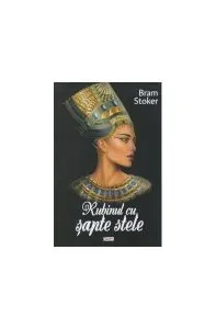 Rubinul cu sapte stele de Bram Stoker