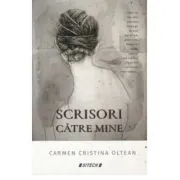 Scrisori catre mine de Carmen Cristina Oltean