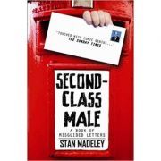 Second-Class Male. A Book of Misguided Letters