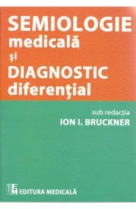 Semiologie medicala si diagnostic diferential de Ion I. Bruckner