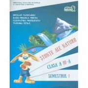 Stiinte ale naturii. Manual pentru clasa a 3-a, semestrul 1. Contine CD