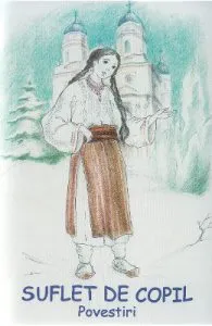 Suflet de copil de Monahia Paraschiva Avadanei
