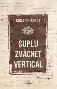 Suplu zvacnet vertical de Cristian Boros