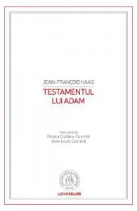 Testamentul lui Adam de Jean-Francois Haas