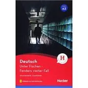Unter Fischen Fenders vierter Fall. Lektüre mit Audios online de Urs Luger