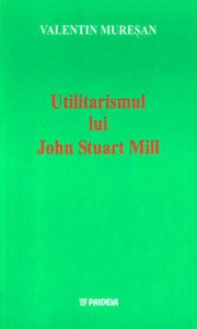 Utilitarismul lui John Stuart Mill