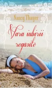 Vara iubirii regasite de Nancy Thayer