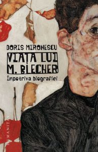 Viata lui M.Blecher: impotriva biografiei