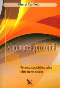 Vindecarea profunda de Cheryl Canfield