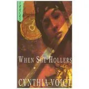 When She Hollers de Cynthia Voigt