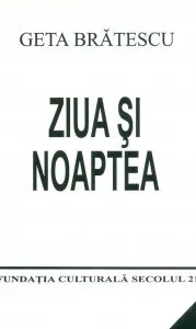 Ziua Si Noaptea de Geta Bratescu