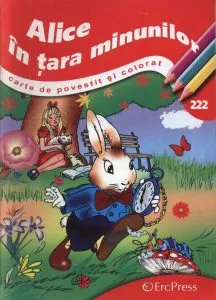 Alice in Tara Minunilor. Povestim si coloram