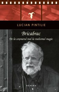 Bricabrac. De la coșmarul real la realismul magic