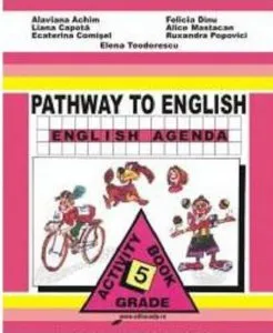 Caiet de limba engleza clasa a V-a - Pathway to English - English Agenda de Alaviana Achim
