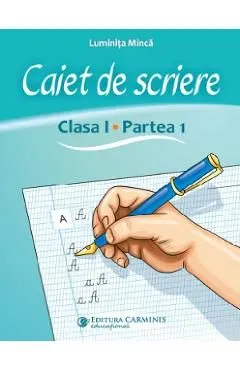Caiet de scriere - Clasa 1 Partea 1 de Luminita Minca