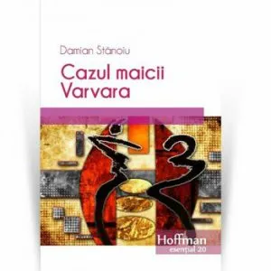 Cazul maicii Varvara de Damian Stanoiu