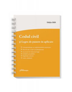 Codul civil și Legea de punere în aplicare. Actualizat la 09 ianuarie 2020 – spiralat