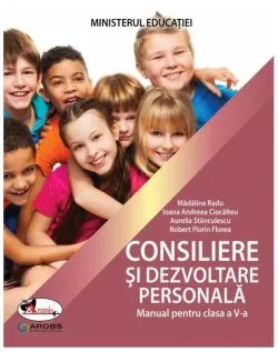 Consiliere și dezvoltare personală. Manual pentru clasa a V-a de Madalina Radu