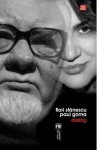 Dialog - Flori Stanescu - Paul Goma de Flori Stanescu