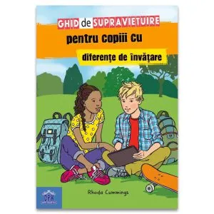 Ghid de supraviețuire pentru copiii cu diferențe de învățare de Rhoda Cummings