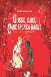 Gosso, omul care spunea basme