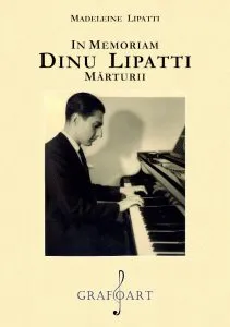 In memoriam Dinu Lipatti de Madeleine Lipatti