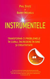Instrumentele. Transforma-ti problemele in curaj, incredere in sine si creativitate