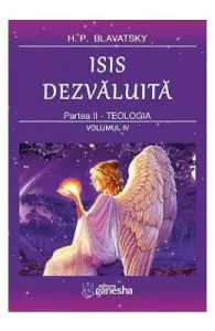 Isis Dezvaluita Partea II: Teologia vol.4 de H.P. Blavatsky