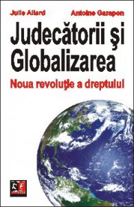 Judecatorii si Globalizarea. Noua revolutie a dreptului