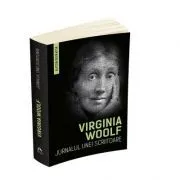 Jurnalul unei scriitoare. Autobiografia de Virginia Woolf