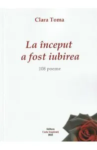 La inceput a fost iubirea de Clara Toma