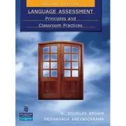 Language Assessment. Principles and Classroom Practices, 2nd Edition de H. Douglas Brown