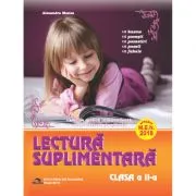 Lectura suplimentara pentru clasa a 2-a. Caiet de munca independenta. Texte literare si aplicatii de Alexandra Manea