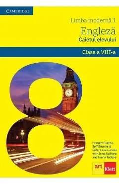 Limba engleza. Limba moderna 1 - Clasa 8 - Caietul elevului de Herbert Puchta