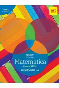 Matematica. Clasa a VIII-a. Semestrul II. Clubul matematicienilor de Mircea Fianu