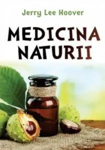 Medicina naturii de Jerry Lee Hoover