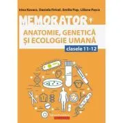 Memorator de Biologie anatomie, genetica si ecologie umana pentru clasele 11-12 de Emilia Pop