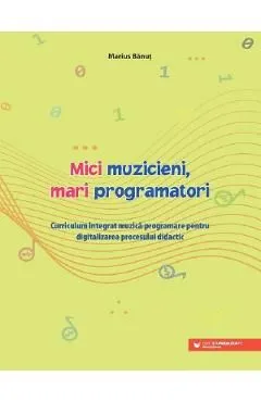 Mici muzicieni, mari programatori