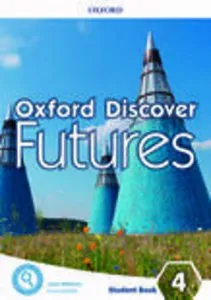 Oxford Discover Futures Level 4 Student Book de Jayne Wildman and Fiona Beddall